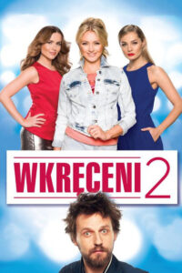 Poster for the movie "Wkręceni 2"