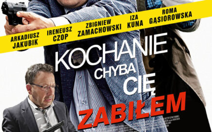 Poster for the movie "Kochanie, Chyba Cię Zabiłem"