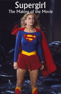 Film Supergirl: The Making of the Movie