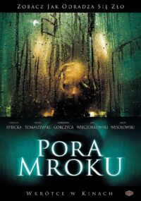 Poster for the movie "Pora Mroku"
